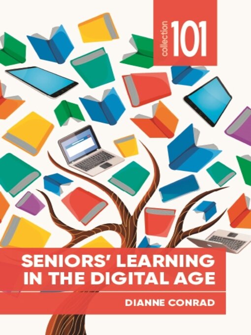 Title details for Seniors' Learning in the Digital Age by Dianne Conrad - Wait list